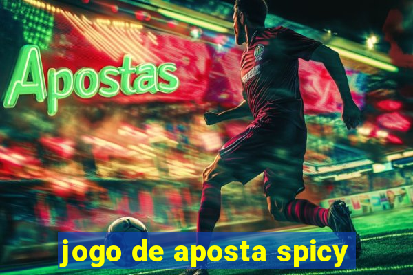 jogo de aposta spicy